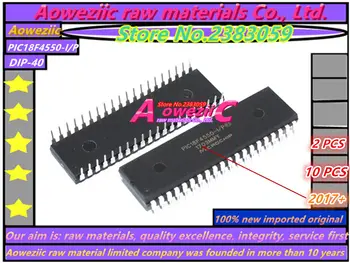 Aoweziic 2017+ 2KS-10PCS nové dovezené pôvodné PIC18F4550-I/P PIC18F4550-I/p PIC18F4550 DIP40 8 bit PIC microcontroller